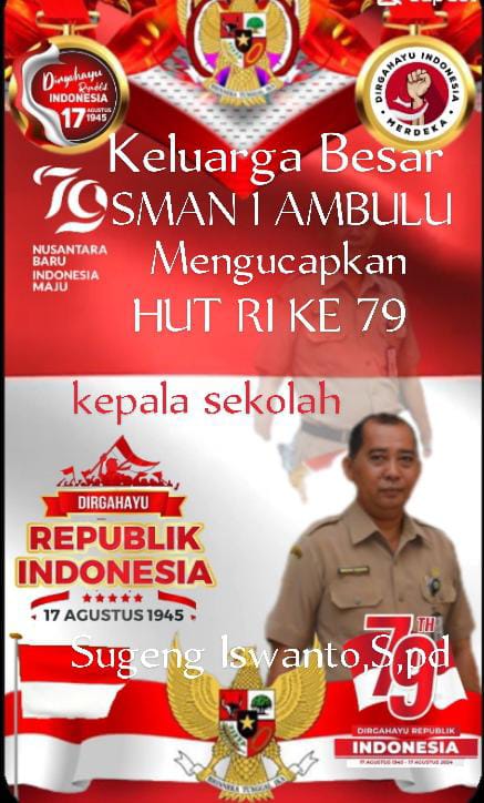 Keluarga Besar SMA Negeri I Ambulu Mengucapkan Dirgahayu HUT RI Ke 79